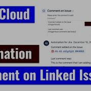 Jira Cloud Automation Let Us Add Comment On Linked Issues