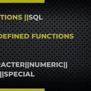 FUNCTIONS SQL PRE DEFINED FUNCTIONS CHARACTER NUMERIC DATE SPECIAL