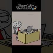 When You Are Frustrated And Still The Code Doesn T Work Shorts Developer Codes Funny Shortsfeed
