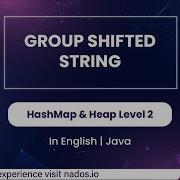 Group Shifted String Module HashMap Heap In English Java Video 24