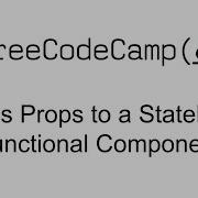 Pass Props To A Stateless Functional Component React Free Code Camp