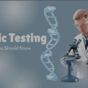 Is Genetic Testing Right For You Find Out Now