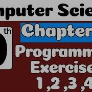 10th Class Computer Science Ch 3 Programming Exercise 1 2 3 4 Class 10 Computer Science Chapter 3