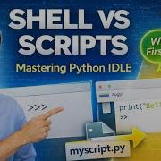 Python IDLE IDE Tutorial Shell Vs Scripts For Beginners Lesson 2 2026