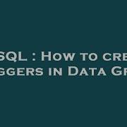 MySQL How To Create Triggers In Data Grip