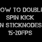 TUTORIAL 2 How To Double Spin Kick Sticknodes