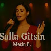 Salla Gitsin Metin B Club Pop