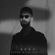 BEDO Kafam Biraz Karıştı