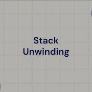 STACK UNWINDING