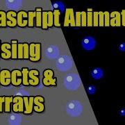 Javascript Animation Using Objects And Arrays No Libraries