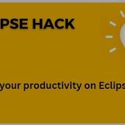 Eclipse Productivity Hacks Boost Your Productivity With This Clever Hack