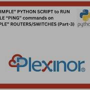 VERY SIMPLE PYTHON SCRIPT To RUN MULTIPLE PING Commands On MULTIPLE ROUTERS SWITCHES Part 3