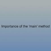 Importance Of The Main Method Lecture 07 Encapsulation