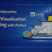 Interactive Data Visualization With Plotly In Python A Comprehensive Guide