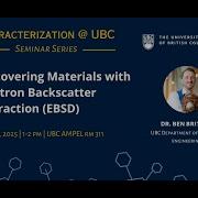 Seminar Discovering Materials With Electron Backscatter Diffraction EBSD