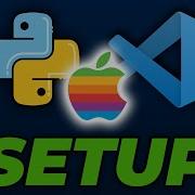Setup Python And Visual Studio Code VS Code On Mac
