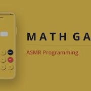 ASMR Programming Coding A Math Game No Talking