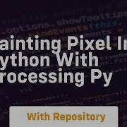Painting Pixel In Python With Processing Py