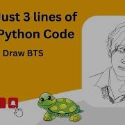 Draw BTS Sketch In Python Just 3 Lines Of Python Code Turtle Graphics