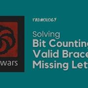 Solving Bit Counting Valid Braces Missing Letter CodeWars Code Challenge 2