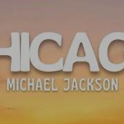 Chicago Michael Jackson 1 Hour Lyrics