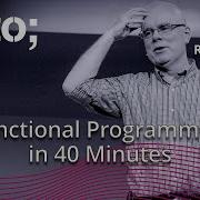 Functional Programming In 40 Minutes Russ Olsen GOTO 2018