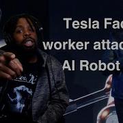 Robot Attacks Worker At Tesla Factory The New Normal Of Working With AI