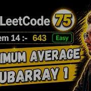 14 Leetcode 75 Blind 643 Maximum Average Subarray I Sliding Window Python