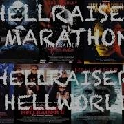 Hellraiser Marathon Hellraiser Hellworld