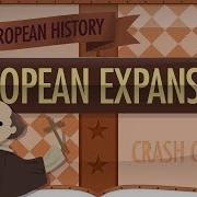 Expansion And Consequences Crash Course European History 5