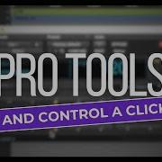 Как создать и управлять клик треком в Pro Tools