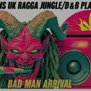 Bad Man Arrival 30 Min UK Ragga Jungle Drum Bass Mix Grime Dancehall Bashment Vibes