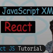 JSX JavaScript XML In React Explained React JS Tutorial