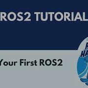 Start Your First ROS2 Node ROS2 Tutorial 2