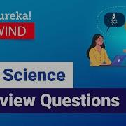 Data Science Interview Questions Data Science Tutorial Data Science Edureka Rewind 3
