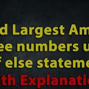 Java Program To Find Largest Among Three Numbers Using If Else Statement With Explanation