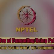Swayam The Joy Of Computing Using Python Week 3 Quiz Assignment Solution NPTEL