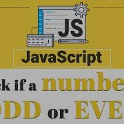 10 JavaScript Program To Check If A Number Is Odd Or Even JavaScript Tutorial In Hindi