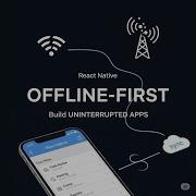 React Native Offline First Why Your Next App NEEDS This And How To Build It