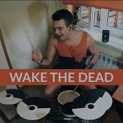Comeback Kid Wake The Dead DrumCover