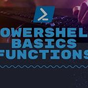 Powershell Basics Functions