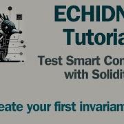 Echidna Tutorial 1 Introduction To Create Invariant Tests With Solidity