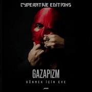 Gazapizm Yaşatmadın Dünya Cyperative Edition Gazapizm35 Argoizmir1703 Remake Cypercyp Yt