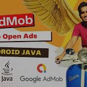 Admob Android Java Tutorial Part 04 App Open Ads How To Show Interstitial Ads In Android