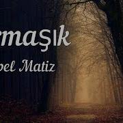 Mabel Matiz Sarmaşık Şarkı Sözü Lyrics HD