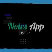 Notes App In CSS And JavaScript Part 1
