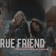 True Friend Multibesties