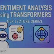 Sentiment Analysis Using Transformers