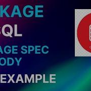 Пакет PL SQL с примером Спецификация и тело пакета