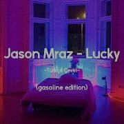 Jason Mraz Lucky Türkçe Altyazılı Gasoline Edition